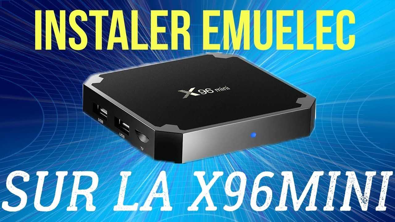 manuel dutilisation x96 mini